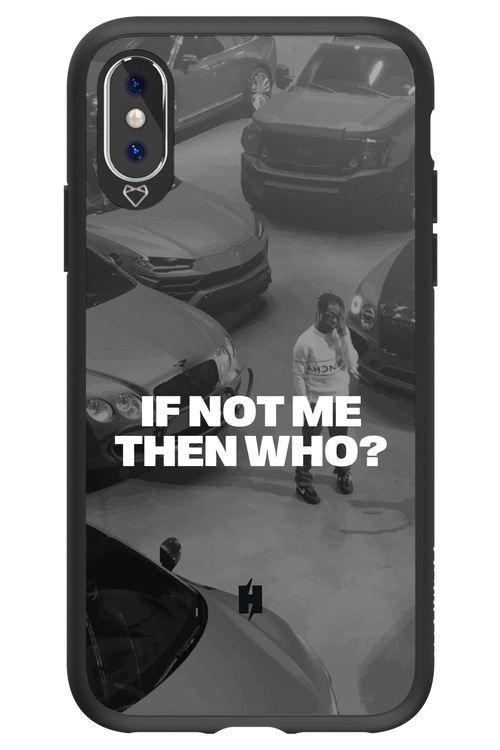 IF NOT ME Simple B&W - Apple iPhone XS