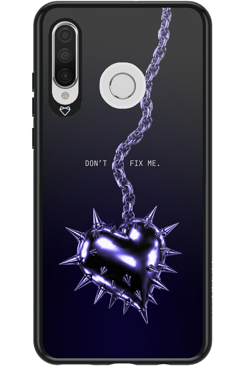 Don't fix me 2.0 - Huawei P30 Lite
