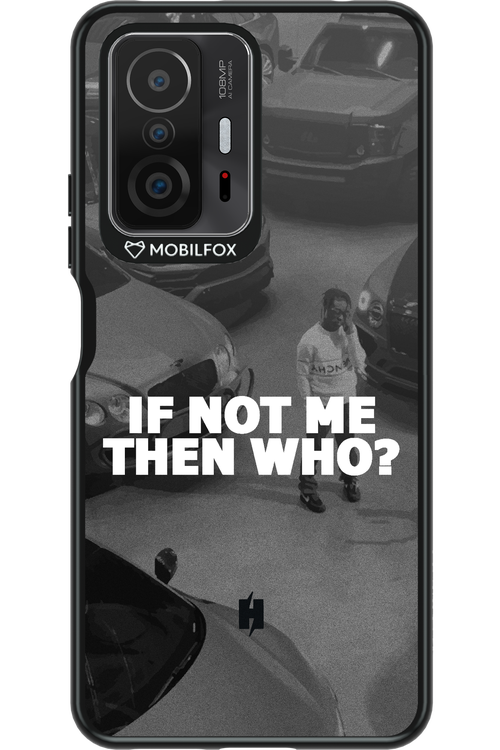 IF NOT ME 2.0 - Xiaomi Mi 11T Pro