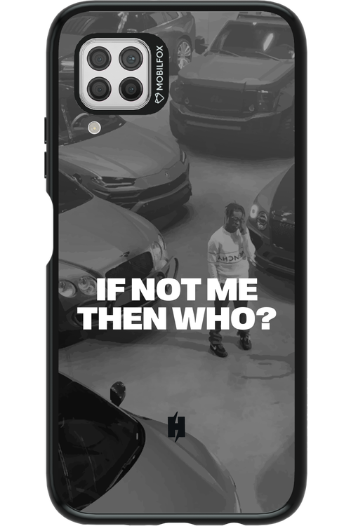 IF NOT ME Simple B&W - Huawei P40 Lite