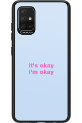 It_s Okay - Samsung Galaxy A51