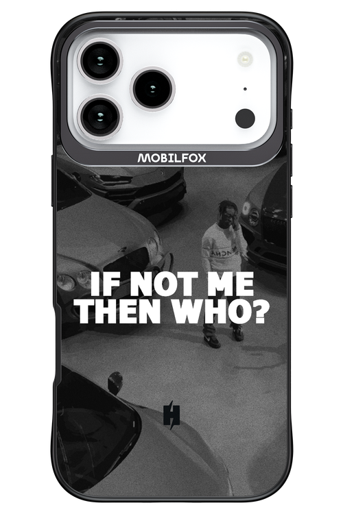 IF NOT ME 2.0 - Apple iPhone 17 Pro Max