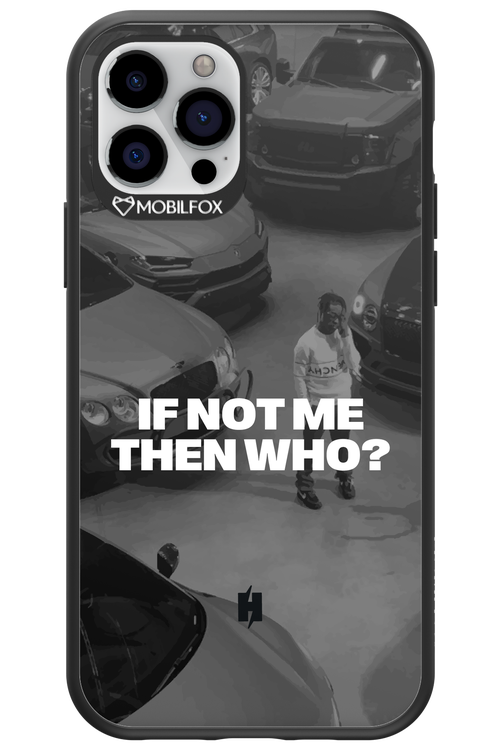 IF NOT ME Simple B&W - Apple iPhone 12 Pro