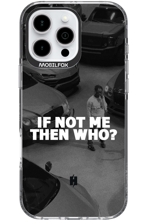 IF NOT ME - Apple iPhone 16 Pro Max