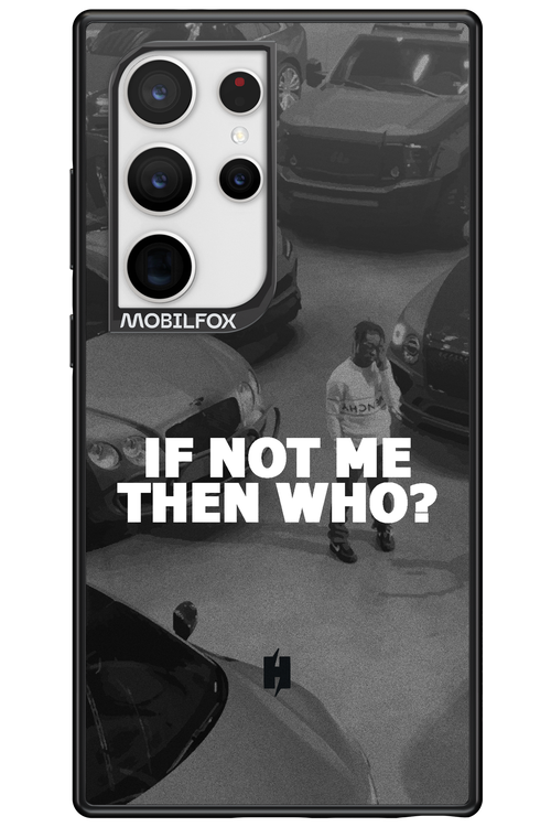 IF NOT ME 2.0 - Samsung Galaxy S24 Ultra