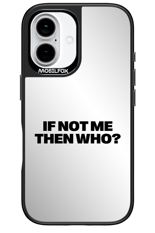 If not me Mirror - Apple iPhone 16