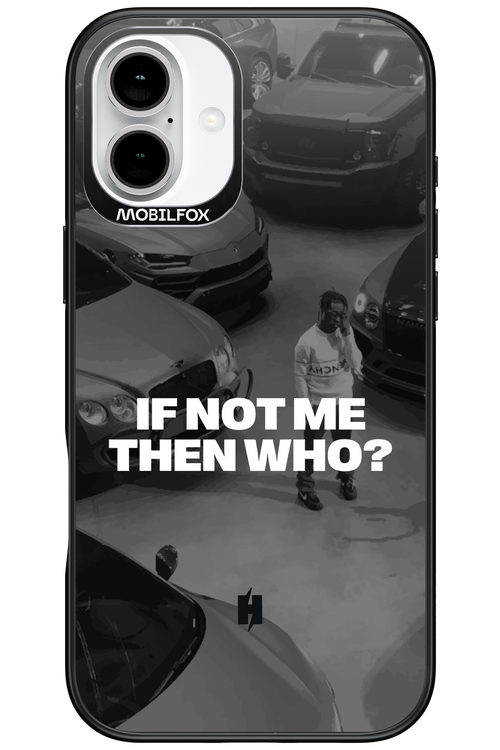 IF NOT ME Simple B&W - Apple iPhone 16 Plus