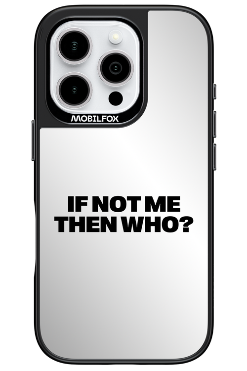 If not me Mirror - Apple iPhone 16 Pro