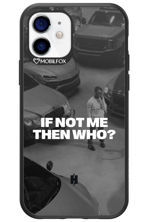 IF NOT ME Simple B&W - Apple iPhone 12