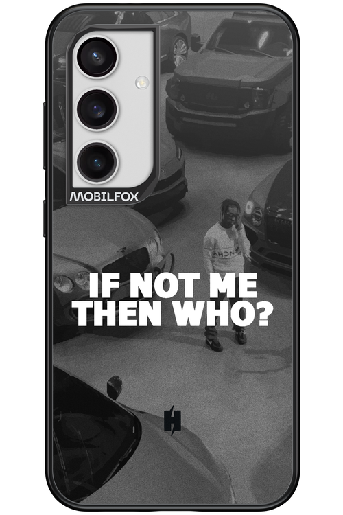 IF NOT ME - Samsung Galaxy S24