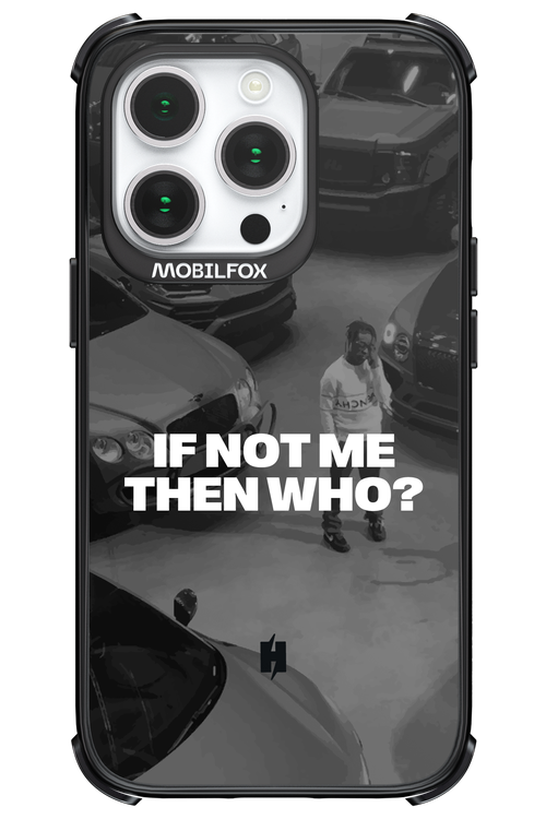 IF NOT ME Simple B&W - Apple iPhone 14 Pro