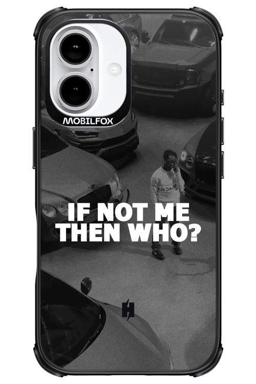 IF NOT ME - Apple iPhone 16