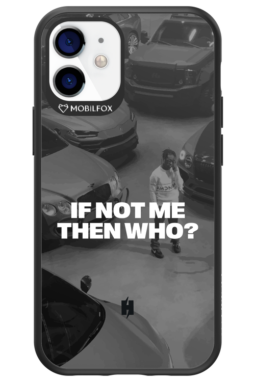 IF NOT ME Simple B&W - Apple iPhone 12 Mini