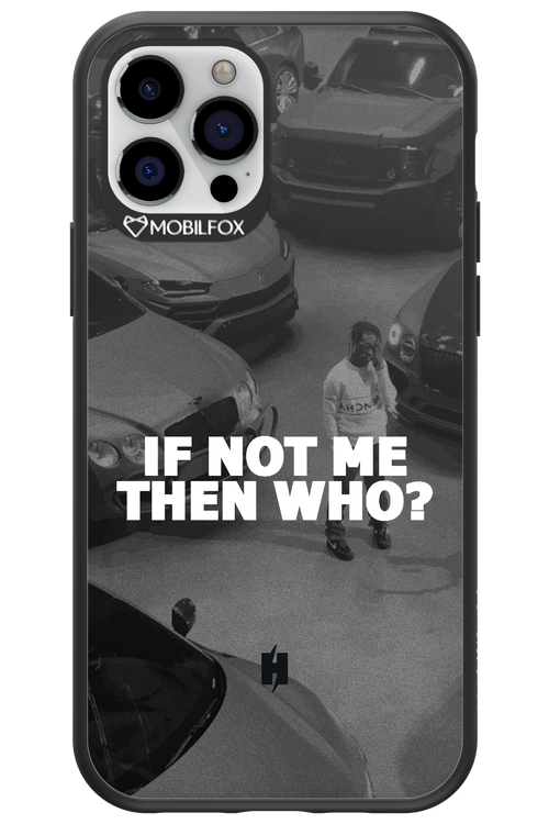IF NOT ME 2.0 - Apple iPhone 12 Pro