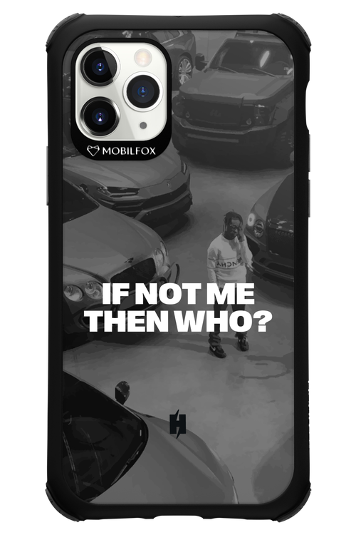 IF NOT ME Simple B&W - Apple iPhone 11 Pro