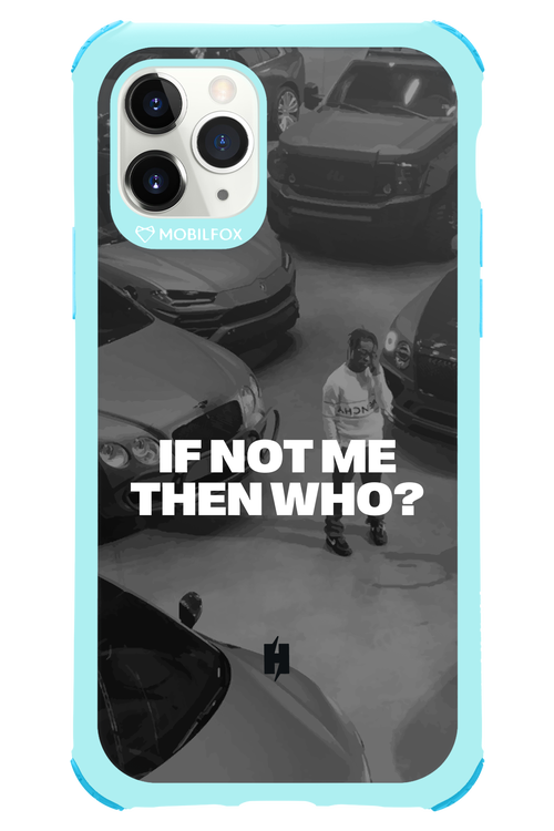 IF NOT ME Simple B&W - Apple iPhone 11 Pro