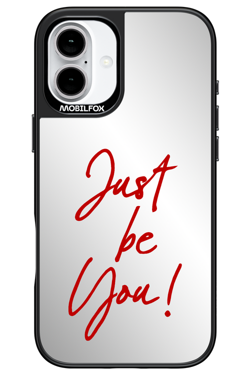 Just Be You Mirror - Apple iPhone 16 Plus