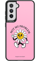 Not My Problem - Samsung Galaxy S21 FE