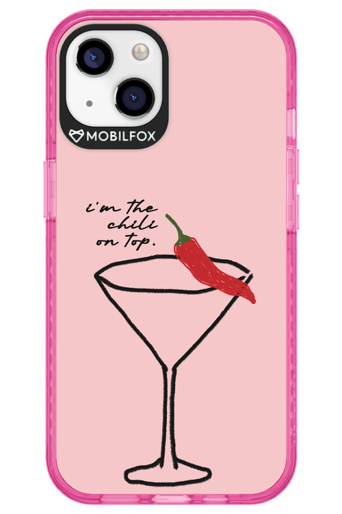 I'M THE CHILI ON TOP 2.0 - Apple iPhone 13