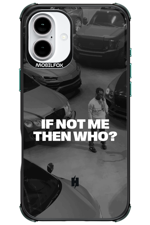 IF NOT ME Simple B&W - Apple iPhone 16 Plus