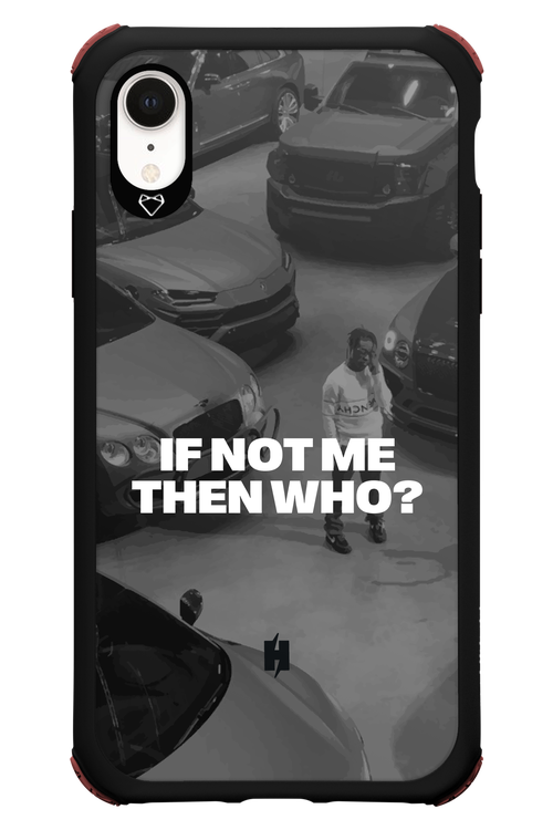 IF NOT ME Simple B&W - Apple iPhone XR