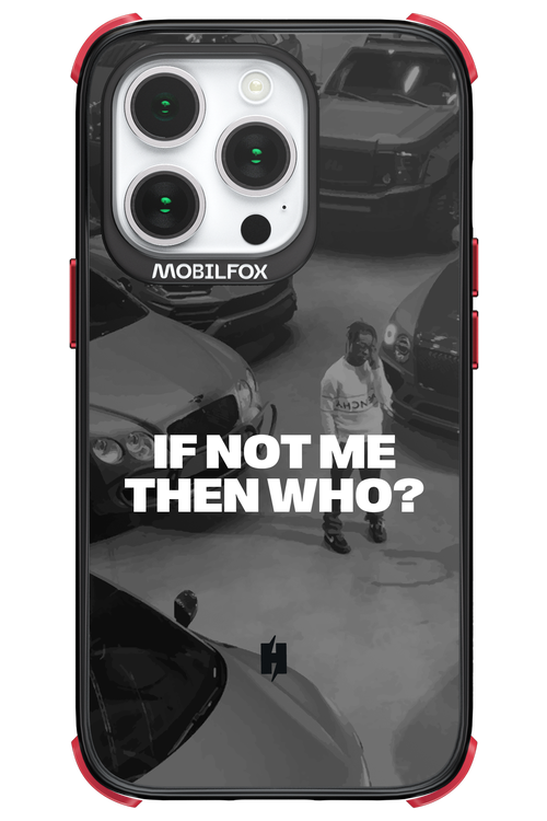 IF NOT ME Simple B&W - Apple iPhone 14 Pro