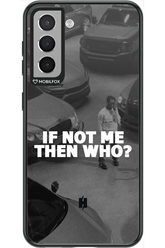 IF NOT ME - Samsung Galaxy S21