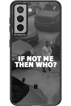 IF NOT ME - Samsung Galaxy S21