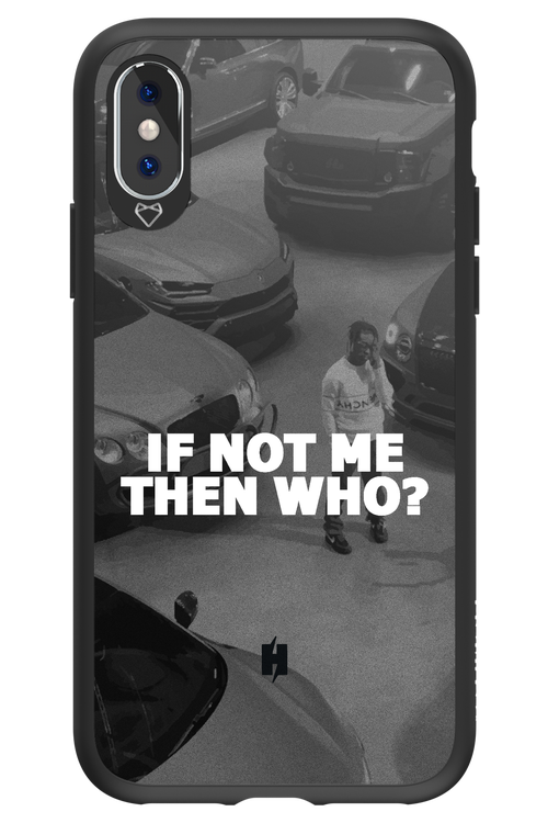 IF NOT ME 2.0 - Apple iPhone XS