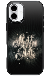 Slay with Me - Apple iPhone 16 Plus