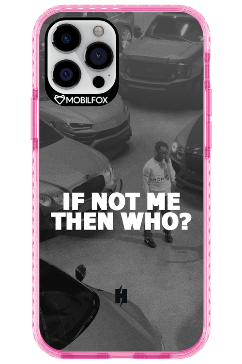 IF NOT ME 2.0 - Apple iPhone 12 Pro