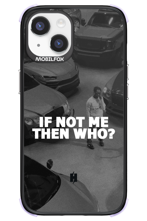 IF NOT ME 2.0 - Apple iPhone 14