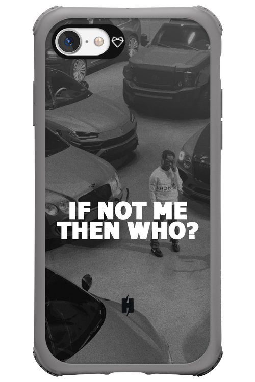 IF NOT ME 2.0 - Apple iPhone 7