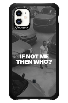 IF NOT ME Simple B&W - Apple iPhone 11