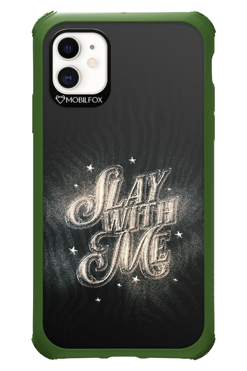 Slay with Me - Apple iPhone 11