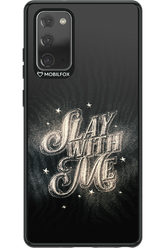 Slay with Me - Samsung Galaxy Note 20