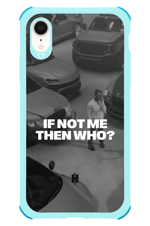 IF NOT ME Simple B&W - Apple iPhone XR