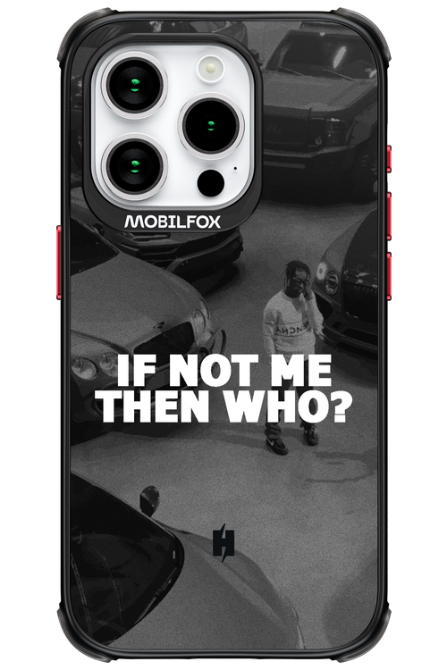 IF NOT ME 2.0 - Apple iPhone 15 Pro