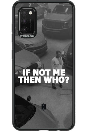 IF NOT ME 2.0 - Samsung Galaxy A41
