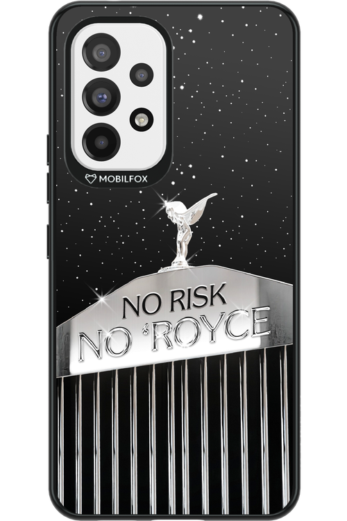 No Risk, No Royce - Samsung Galaxy A53