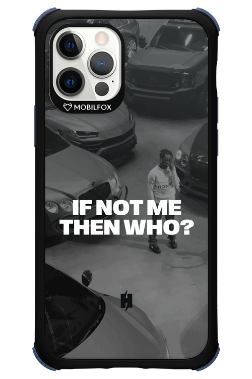IF NOT ME Simple B&W - Apple iPhone 12 Pro