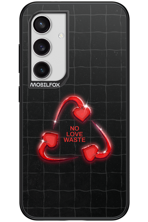 No Love Waste 2.0 - Samsung Galaxy S24