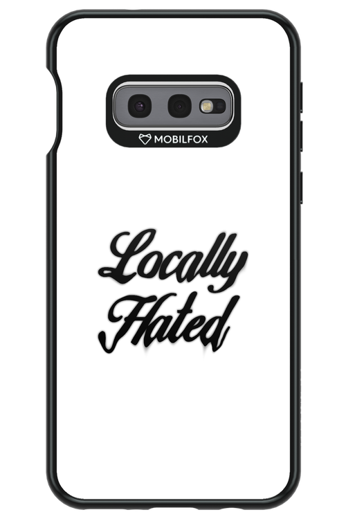 Locally Hated - Samsung Galaxy S10e