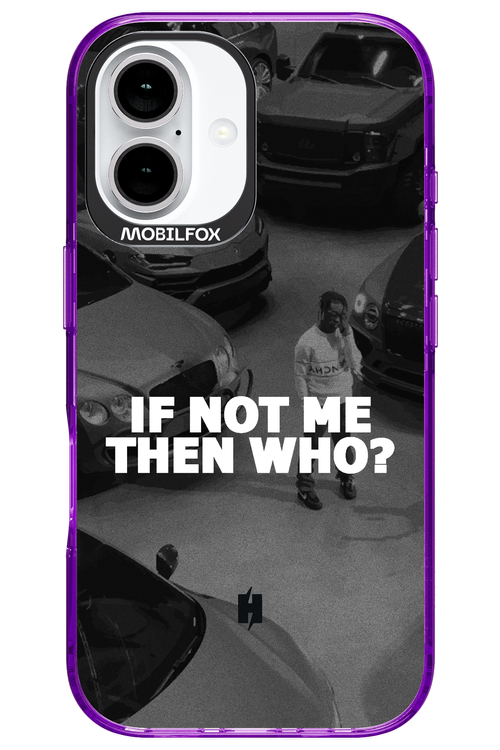 IF NOT ME - Apple iPhone 16