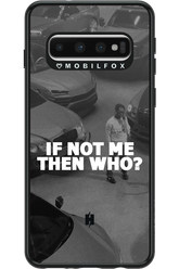 IF NOT ME 2.0 - Samsung Galaxy S10