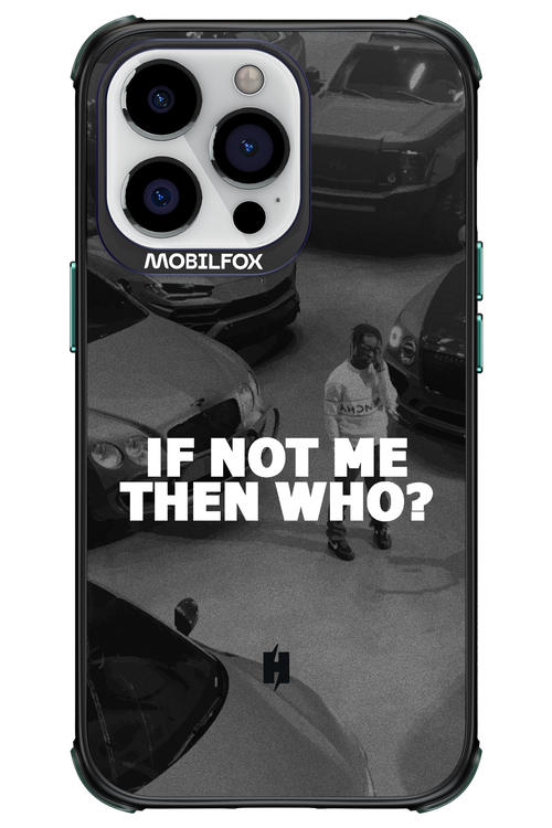 IF NOT ME 2.0 - Apple iPhone 13 Pro