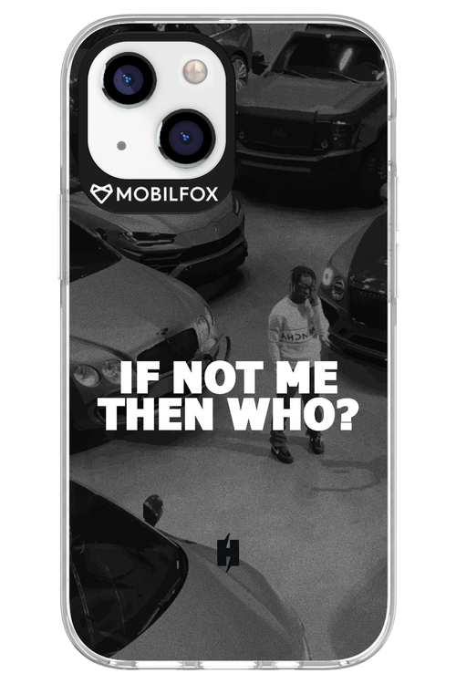 IF NOT ME 2.0 - Apple iPhone 13 Mini