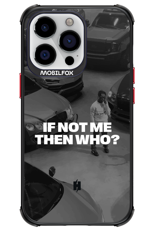 IF NOT ME Simple B&W - Apple iPhone 13 Pro