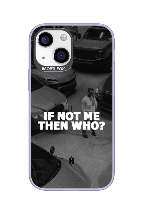 IF NOT ME 2.0 - Apple iPhone 13 Mini