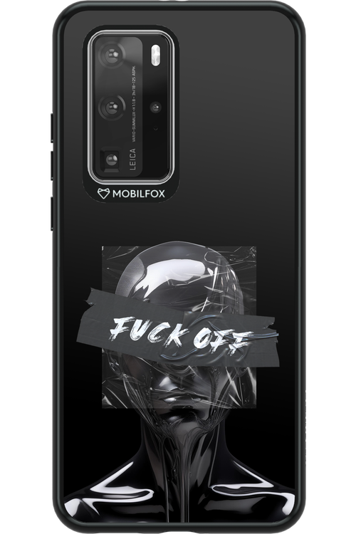 Fuck OFF - Huawei P40 Pro